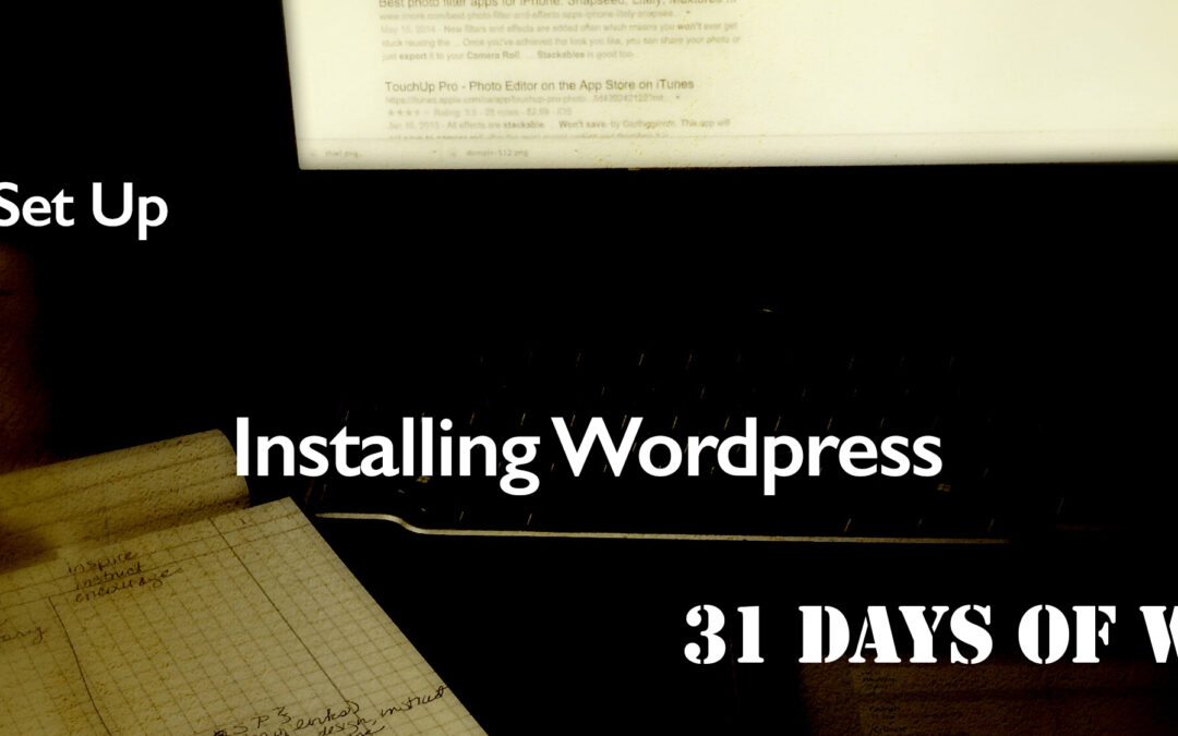 Let’s Get WordPress Installed